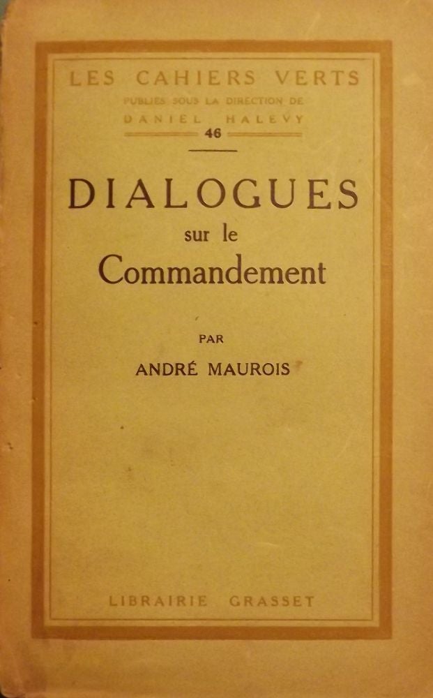 Item #51938 DIALOGUES SUR LE COMMANDEMENT. Andre MAUROIS.