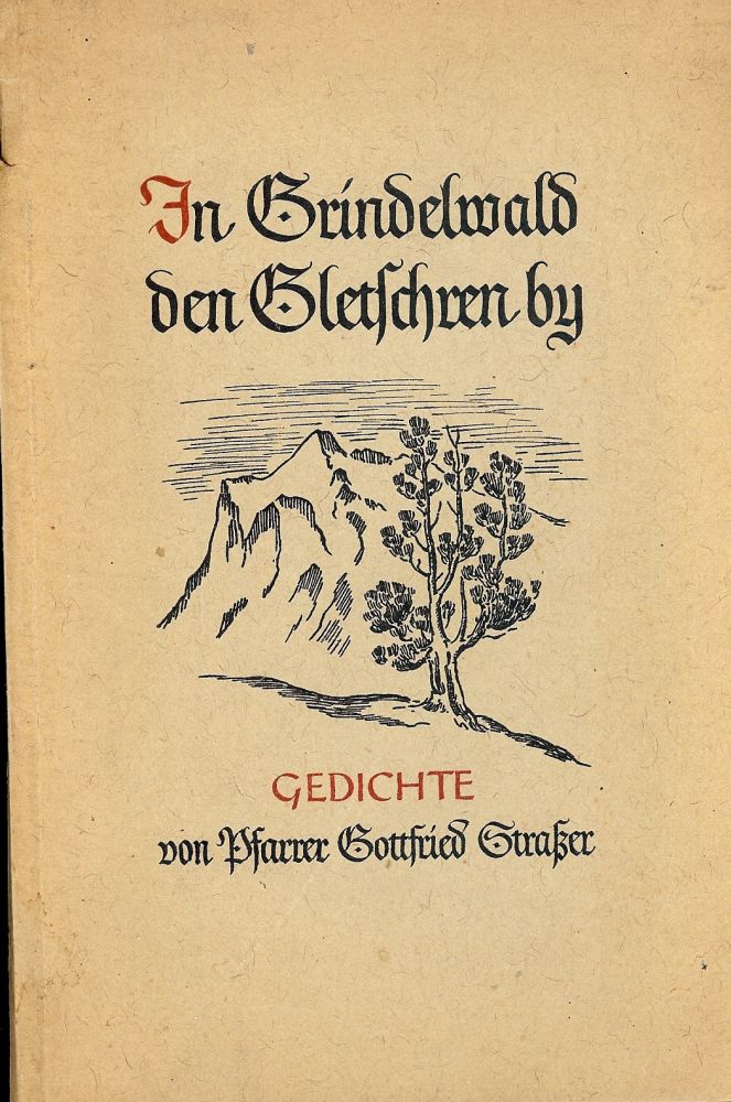 Item #52034 IN GRINDELWALD DEN GLETSCHREN BY GEDICHTE. Gottfried STRASSER.