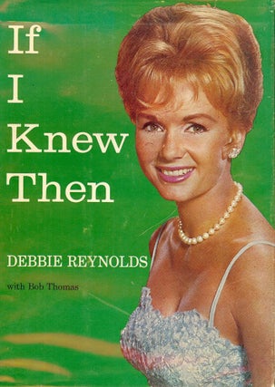 Item #521 IF I KNEW THEN. Debbie REYNOLDS