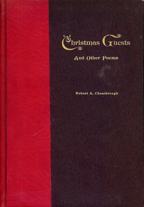 Item #52137 CHRISTMAS GUESTS AND OTHER POEMS. Robert A. CHESEBROUGH