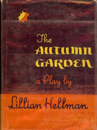 Item #5234 THE AUTUMN GARDEN. LILLIAN HELLMAN