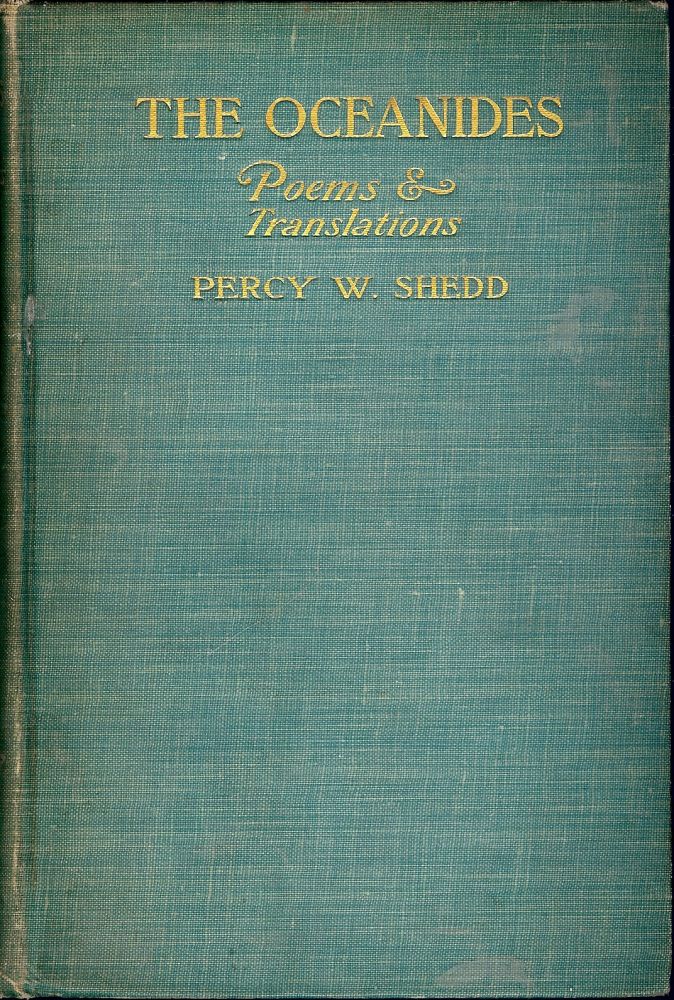Item #52368 THE OCEANIDES. Percy W. SHEDD.