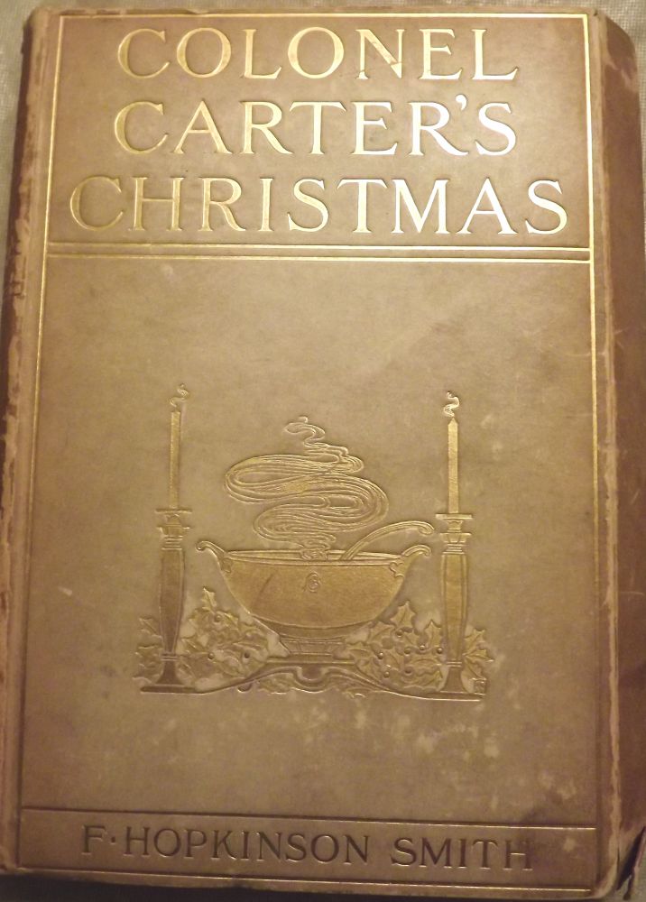 Item #5252 COLONEL CARTER'S CHRISTMAS. F. HOPKINSON SMITH.