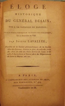Item #52595 ELOGE HISTORIQUE GENERAL DESAIX BATAILLE DE MARINGO/ GENERAL KILMAINE. Joseph LAVALLEE