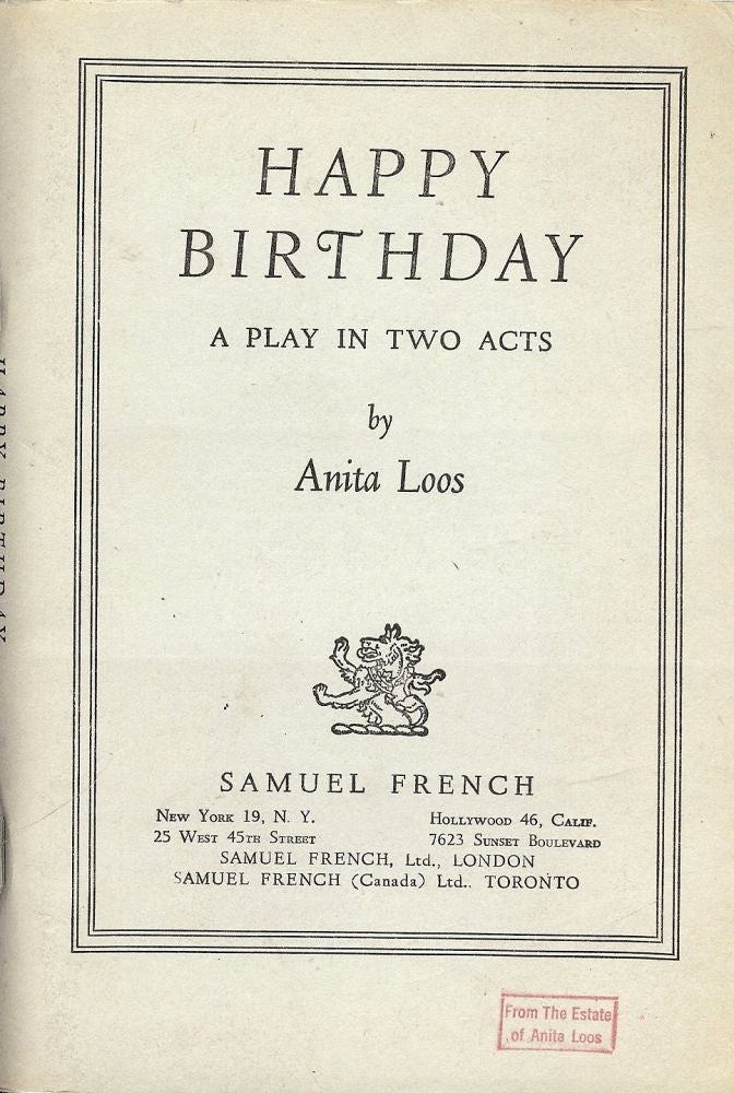 Item #52630 HAPPY BIRTHDAY: A PLAY IN TWO ACTS. Anita LOOS.