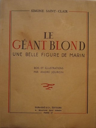 Item #52634 LE GEANT BLOND: UNE BELLE FIGURE DE MARIN. Simone SAINT-CLAIR