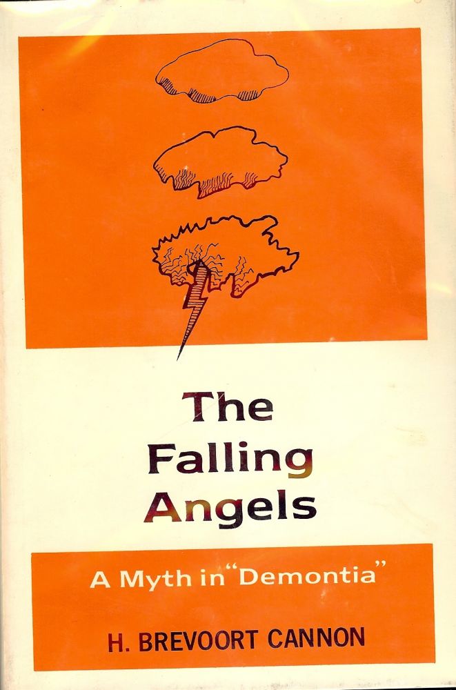 Item #52665 THE FALLING ANGELS: A MYTH IN DEMONTIA. H. Brevoort CANNON.