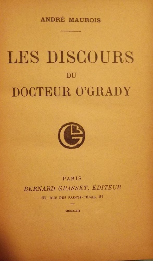Item #52740 LES DISCOURS DU DOCTEUR O'GRADY. Andre MAUROIS.