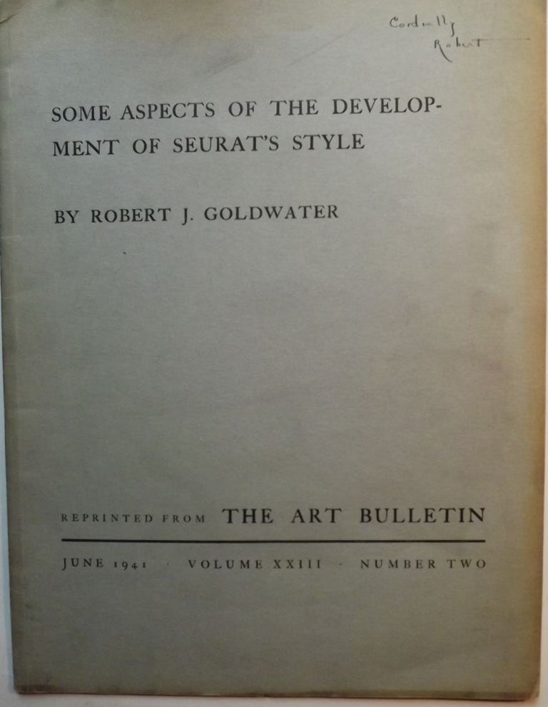 Item #52782 SOME ASPECTS OF THE DEVELOPMENT OF SEURAT'S STYLE. Robert J. GOLDWATER.