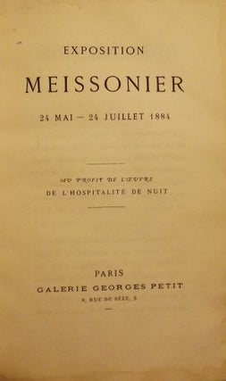 Item #52811 EXPOSITION MEISSONIER 24 MAI-24 JUILLET 1884: AU PROFIT DE L'EUVRE. MEISSONIER