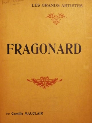 Item #52835 LES GRANDS ARTISTES: FRAGONARD. Camille MAUCLAIR