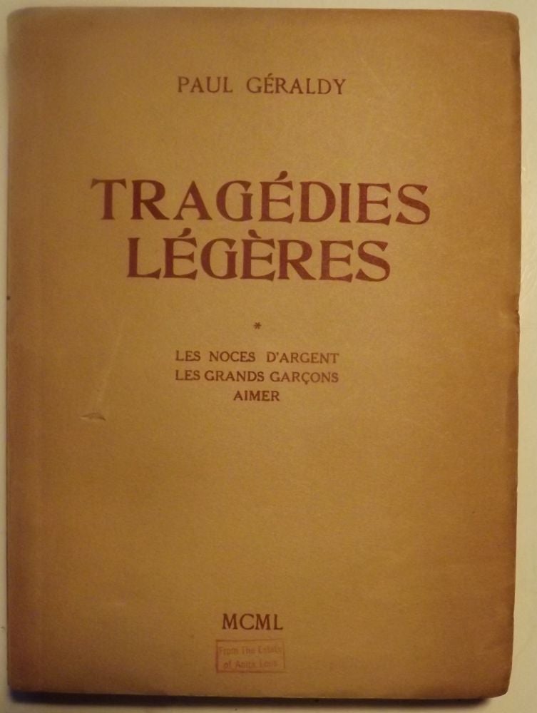 Item #52926 TRAGEDIES LEGERES: LES NOCES D'ARGENT. LES GRANDS GARSONS. AIMER. Paul GERALDY.