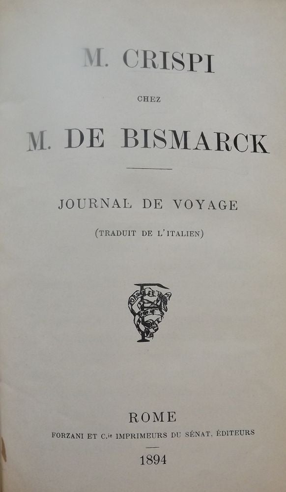 Item #52935 M. DE BISMARCK: JOURNAL DE VOYAGE (TRADUIT DE L'ITALIEN). M. CRISPI.