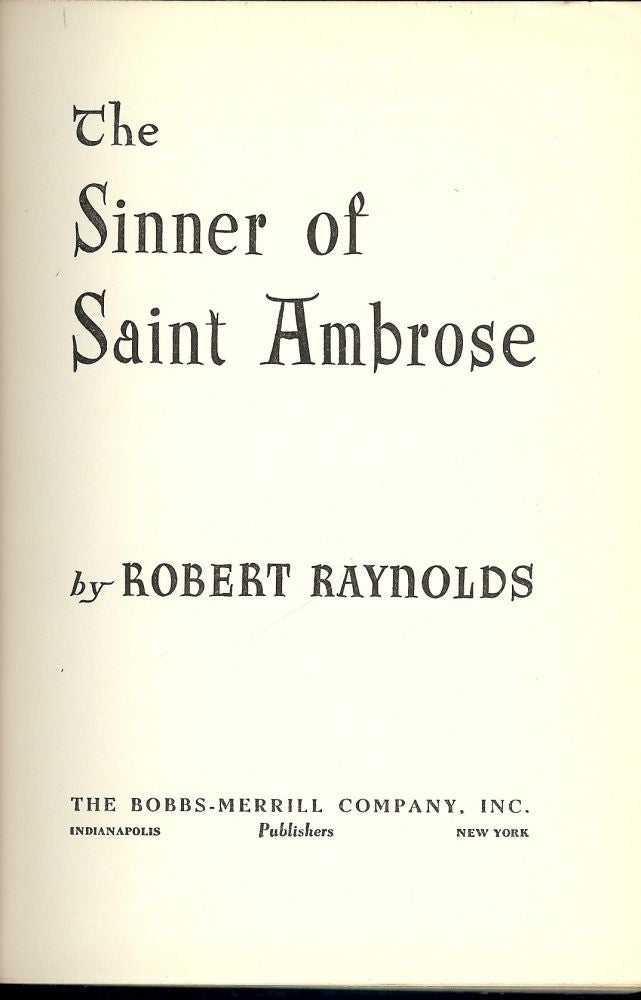 Item #52943 THE SINNER OF SAINT AMBROSE. Robert RAYNOLDS.