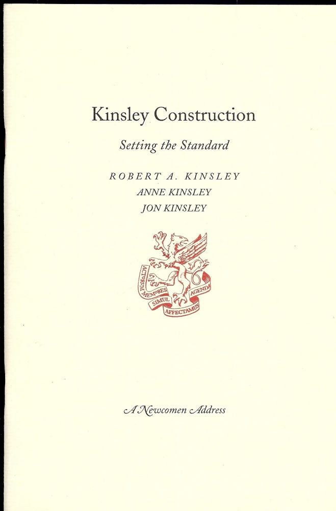 Item #52960 KINSLEY CONSTRUCTION: SETTING THE STANDARD. Robert A. KINSLEY.