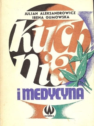 Item #52966 KUCHNIA I MEDYCYNA. Julian ALEKSANDROWICZ