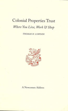 Item #52971 COLONIAL PROPERTIES TRUST: WHERE YOU LIVE, WORK AND SHOP. Thomas H. LOWDER