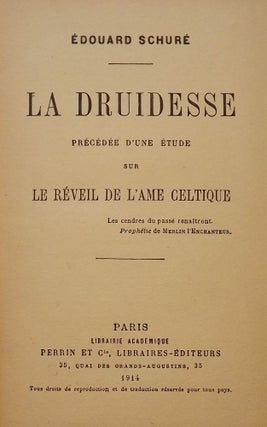 Item #53034 LA DRUIDESSE: PRECEDEE D'UNE ETUDE SUR LE REVEIL DE L'AME CELTIQUE. Edouard SCHURE