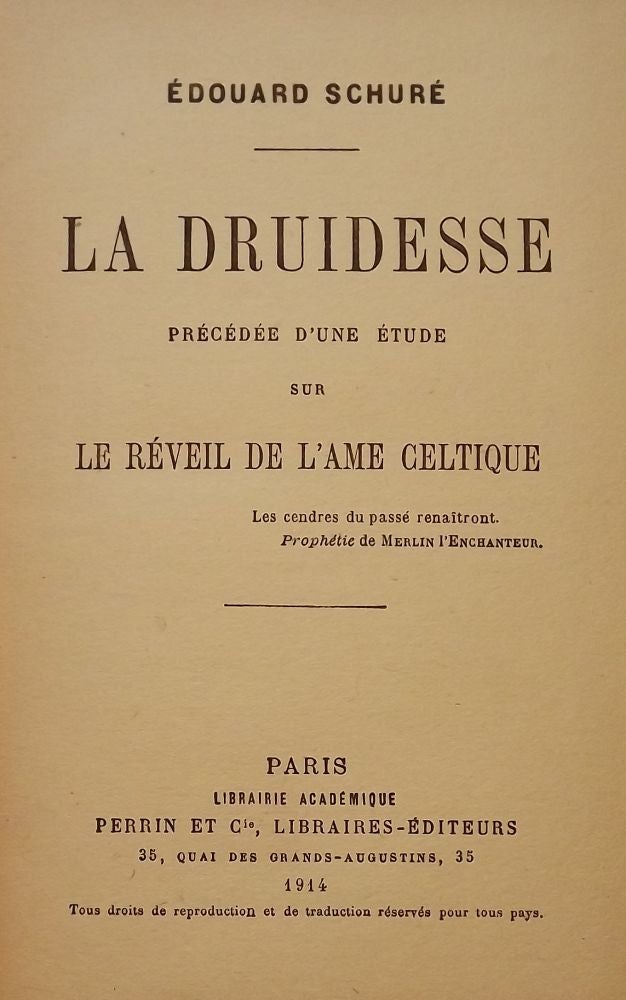 Item #53034 LA DRUIDESSE: PRECEDEE D'UNE ETUDE SUR LE REVEIL DE L'AME CELTIQUE. Edouard SCHURE.