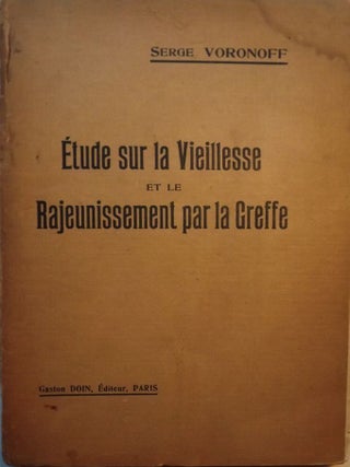 ETUDE SUR LA VIEILLESSE ET LE RAJEUNISSEMENT PAR LA GREFFE