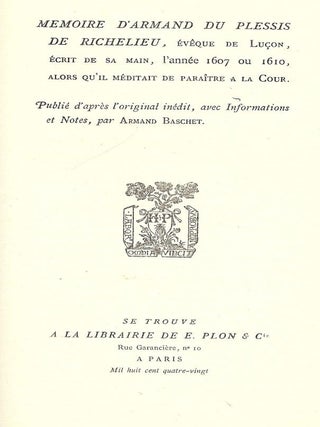 Item #53127 MEMOIRE D'ARMAND DU PLESSIS DE RICHELIEU. Armand BASCHET