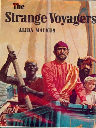 Item #53323 THE STRANGE VOYAGERS. Alida MALKUS