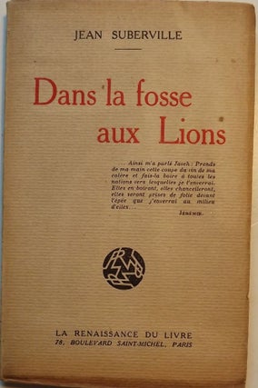 Item #53326 DANS LA FOSSE AUX LIONS: POEME DE LA GUERRE. Jean SUBERVILLE