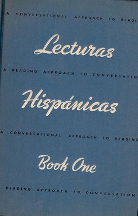 Item #53348 LECTURAS HISPANICAS: A CONVERSATIONAL APPROACH TO READING A READING. Amelia A. DE DEL...
