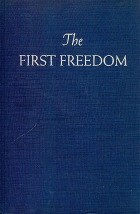 Item #53551 THE FIRST FREEDOM. Morris L. ERNST