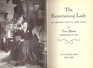 Item #53646 THE ENTERTAINING LADY: AN INFORMAL GUIDE TO GOOD LIVING. Vera BLOOM