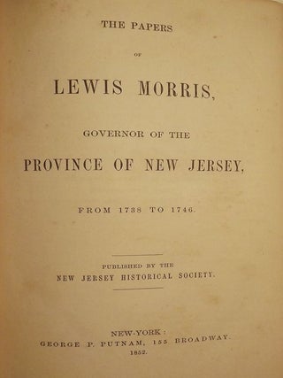 THE PAPERS OF LEWIS MORRIS, GOVERNOR OF THE PROVINCE OF NEW JERSEY,