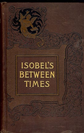 Item #54580 ISOBEL'S BETWEEN TIMES. Jenny M. DRINKWATER