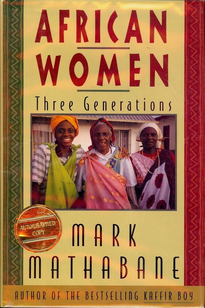 Item #548 AFRICAN WOMEN: THREE GENERATIONS. Mark MATHABANE.