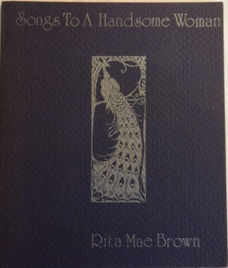 Item #54933 SONGS TO A HANDSOME WOMAN. Rita Mae BROWN.