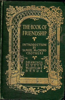 Item #55376 THE BOOK OF FRIENDSHIP. Samuel McCord CROTHERS