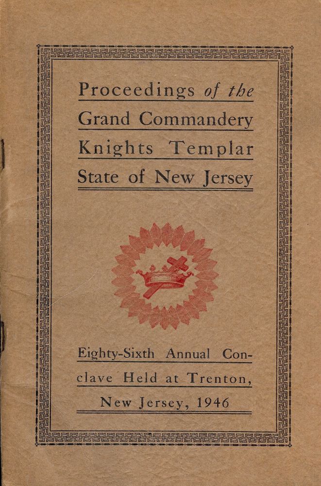 Item #55620 PROCEEDINGS GRAND COMMANDERY KNIGHTS TEMPLAR STATE NEW JERSEY 1946. Sir Knight Karl D. FOGG.