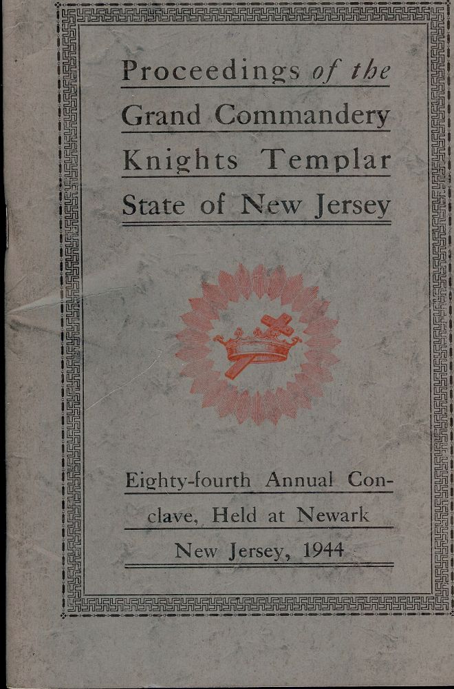Item #55622 PROCEEDINGS GRAND COMMANDERY KNIGHTS TEMPLAR STATE NEW JERSEY 1944. Sir Knight William H. PANGBURN JR.