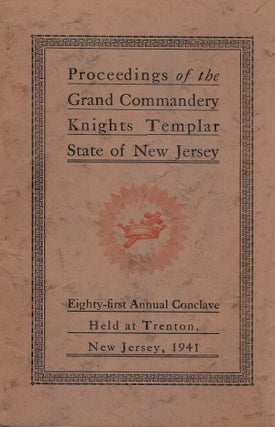 Item #55625 PROCEEDINGS GRAND COMMANDERY KNIGHTS TEMPLAR STATE NEW JERSEY 1941. Sir Knight J....