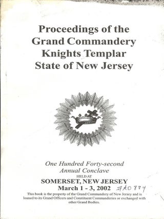 Item #55634 PROCEEDINGS GRAND COMMANDERY KNIGHTS TEMPLAR STATE NEW JERSEY 2002. Sir Knight...