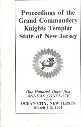 Item #55639 PROCEEDINGS GRAND COMMANDERY KNIGHTS TEMPLAR STATE NEW JERSEY 1991. Sir Knight Robert...