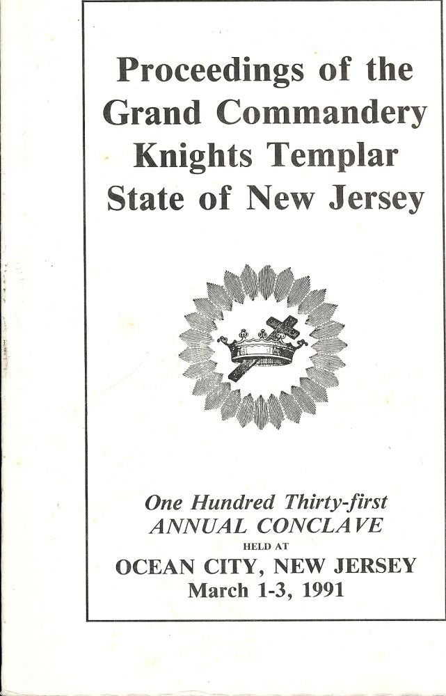 Item #55639 PROCEEDINGS GRAND COMMANDERY KNIGHTS TEMPLAR STATE NEW JERSEY 1991. Sir Knight Robert E. SCHULTZ.