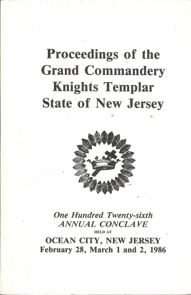 Item #55640 PROCEEDINGS GRAND COMMANDERY KNIGHTS TEMPLAR STATE NEW JERSEY 1986. Sir Knight Herbert E. Jr NORTH.