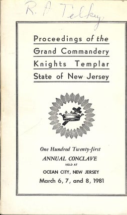 Item #55641 PROCEEDINGS GRAND COMMANDERY KNIGHTS TEMPLAR STATE NEW JERSEY 1981. Sir Knight James...