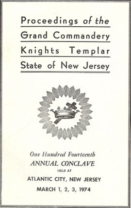 Item #55642 PROCEEDINGS GRAND COMMANDERY KNIGHTS TEMPLAR STATE NEW JERSEY 1974. Sir Knight...