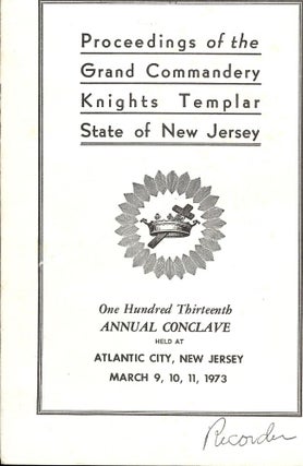 Item #55643 PROCEEDINGS GRAND COMMANDERY KNIGHTS TEMPLAR STATE NEW JERSEY 1973. Sir Knight Percy...