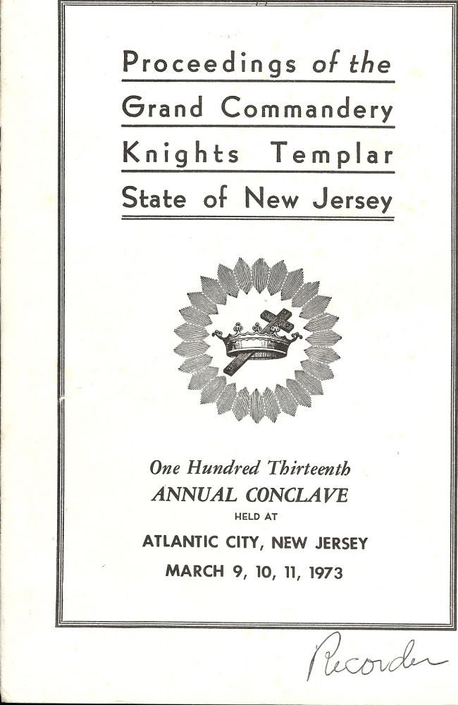 Item #55643 PROCEEDINGS GRAND COMMANDERY KNIGHTS TEMPLAR STATE NEW JERSEY 1973. Sir Knight Percy W. EDWARDS.