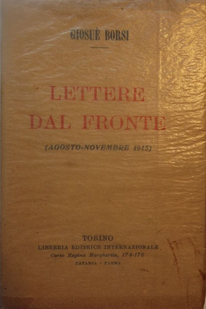 Item #55650 LETTERE DAL FRONTE: AGOSTO-NOVEMBRE 1915. Giosue BORSI.