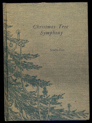 Item #55697 CHRISTMAS TREE SYMPHONY. Amelia FREY