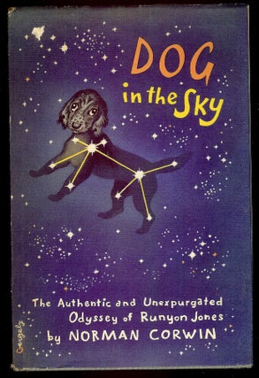 Item #55699 DOG IN THE SKY. Norman CORWIN