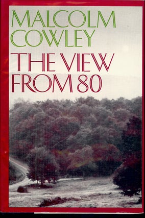 Item #55737 THE VIEW FROM 80. Malcolm COWLEY